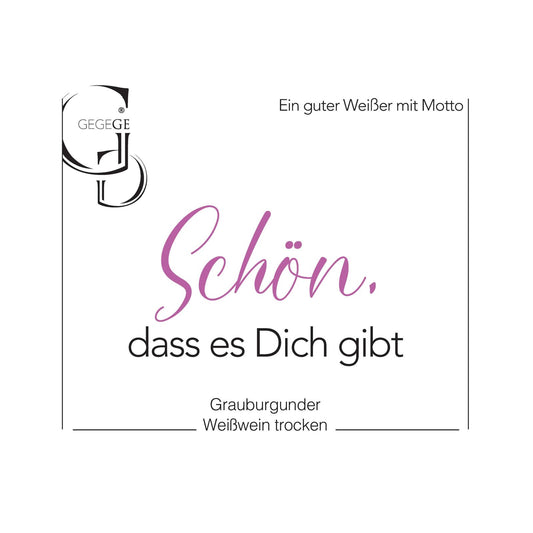 Grauburgunder Schön, dass es dich gibt