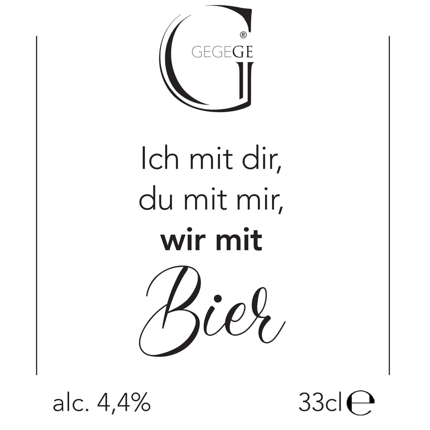 Bier mit Spruch. Ich mit dir, du mit mir, wir mit Bier Etikett.