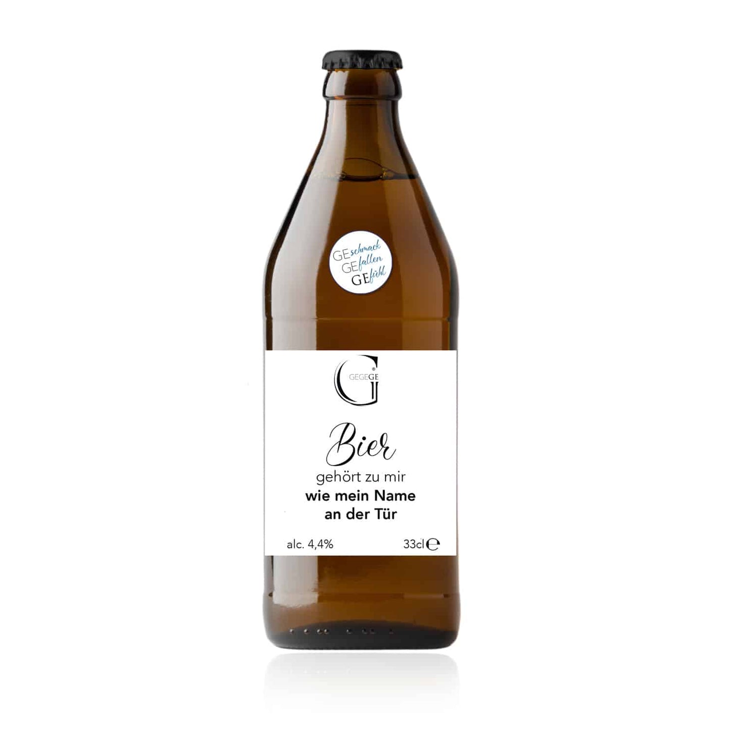Bier mit Spruch. Mein Bier gehört zu mir wie mein Name an die Tür klein.