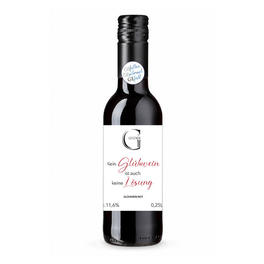 Spruch Glühwein Rot Kein Glühwein ist auch keine Lösung