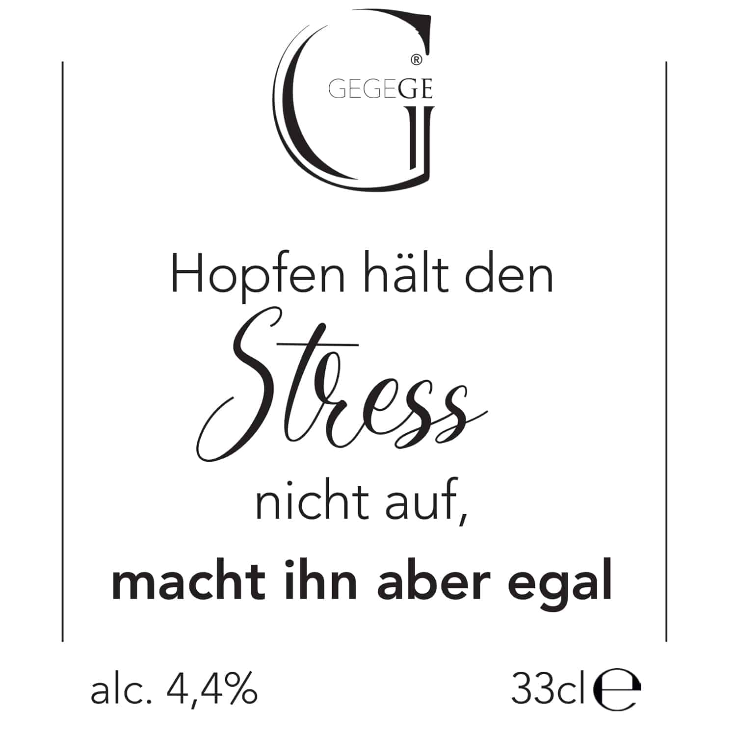 Bier mit Spruch. Hopfen hält den Stress nicht auf macht ihn aber egal Etikett.